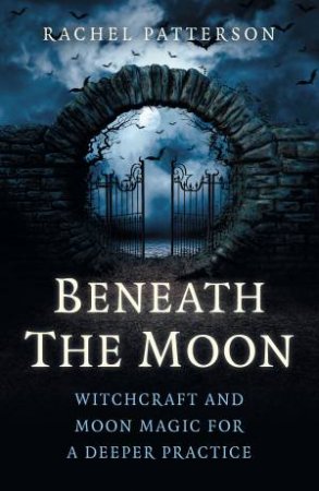 Beneath The Moon by Rachel Patterson