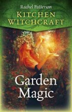 Kitchen Witchcraft Garden Magic