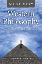 Western Philosophy Made Easy