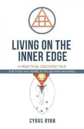 Living On The Inner Edge by Cyrus Ryan