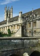 Magdalene College Oxford A Brief History And Guide