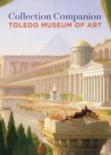 Collection Companion Toledo Museum Of Art