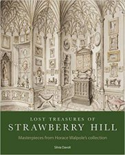 Lost Treasures Of Strawberry Hill Masterpieces From Horace Walpoles Collection