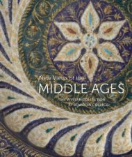 New Views Of The Middle Ages The Wyvern Collection At Bowdoin College