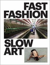 Fast Fashion  Slow Art