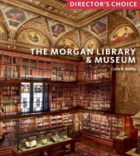 The Morgan Library  Museum Directors Choice