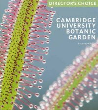 Cambridge University Botanic Garden Directors Choice
