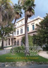 Villa Wolkonsky In Rome History Of A Hidden Treasure