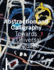 Abstraction And Calligraphy Towards A Universal Language