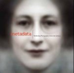 Metadata Rethinking Photography In The 21st Century