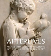 Afterlives Ancient Greek Funerary Monuments In The Metropolitan Museum Of Art
