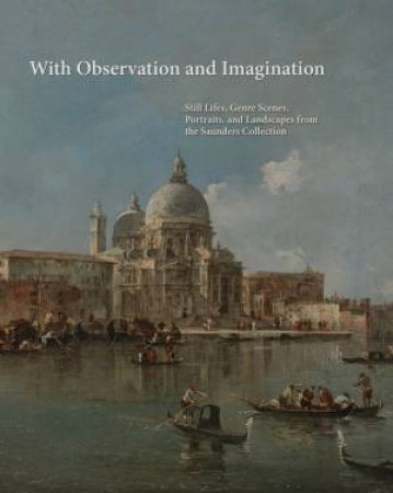 With Observation And Imagination by Arthur K. Wheelock Jr.
