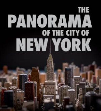 The Panorama of the City of New York by Lauren Haynes & Lynn Maliszewski