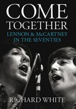 Come Together Lennon And McCartney In The Seventies