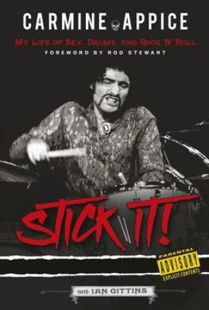 Stick It! by Carmine Appice & Ian Gittins