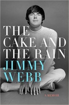 The Cake And The Rain by Jimmy Webb