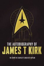 The Autobiography Of James T Kirk