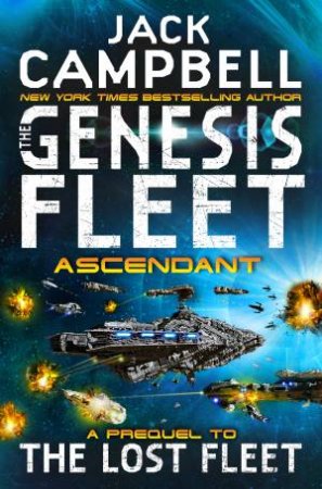 The Genesis Fleet: Ascendant by Jack Campbell