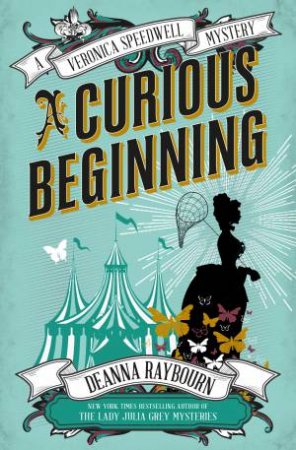 A Curious Beginning by Deanna Raybourn