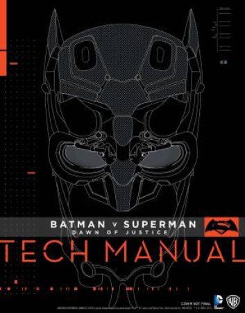 Batman v Superman: Dawn of Justice - Tech Manual by Adam Newell
