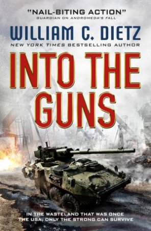 Into The Guns by William C Dietz