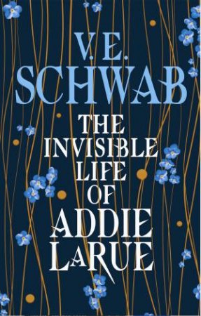 The Invisible Life Of Addie LaRue by V.E. Schwab