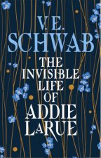 The Invisible Life Of Addie LaRue
