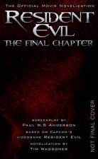 Resident Evil The Final Chapter Film TieIn Edition
