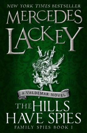 The Hills Have Spies by Mercedes Lackey