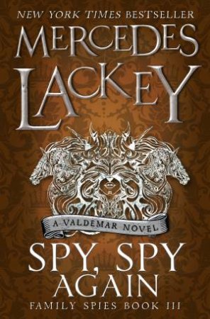 Spy, Spy Again by Mercedes Lackey