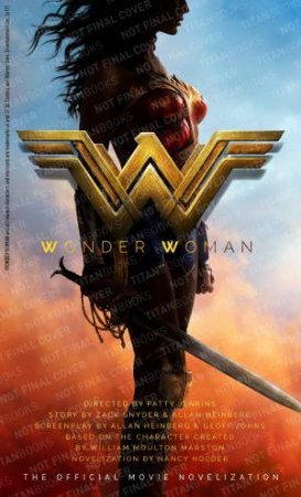 Wonder Woman: The Official Movie Novelization by Nancy Holder