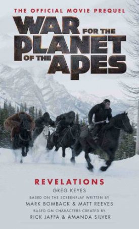 War For The Planet Of The Apes by Greg Keyes