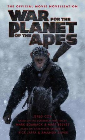 War For The Planet Of The Apes by Greg Cox