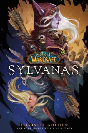 World Of Warcraft: Sylvanas by Christie Golden