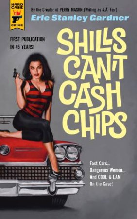 Shills Can't Cash Chips by Erle Stanley Gardner