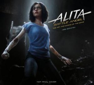 Alita: Battle Angel by Abbie Bernstein