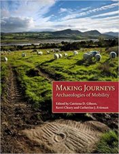 Making Journeys Archaeologies Of Movement