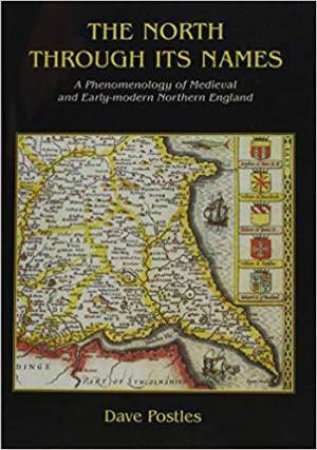North Through its Names: A Phenomenology of Medieval and Early-Modern Northern England