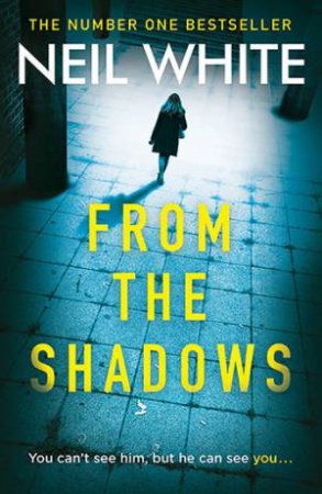 From The Shadows by Neil White