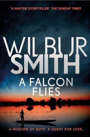 A Falcon Flies by Wilbur Smith