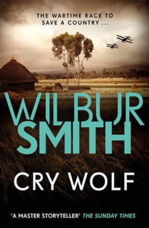 Cry Wolf by Wilbur Smith