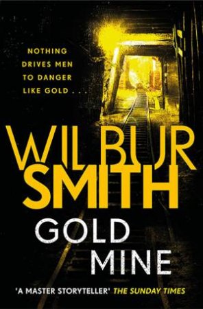 Gold Mine by Wilbur Smith