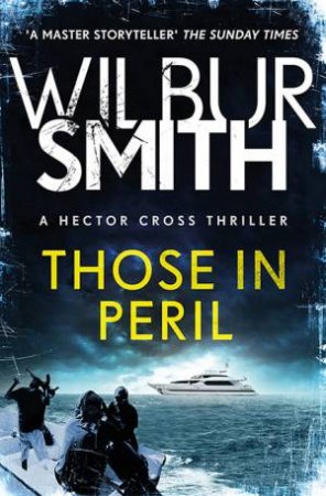 Those In Peril by Wilbur Smith