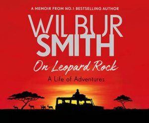 On Leopard Rock by Wilbur Smith