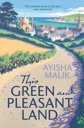 This Green And Pleasant Land by Ayisha Malik