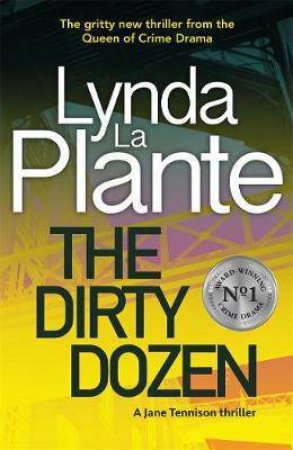 The Dirty Dozen by Lynda La Plante