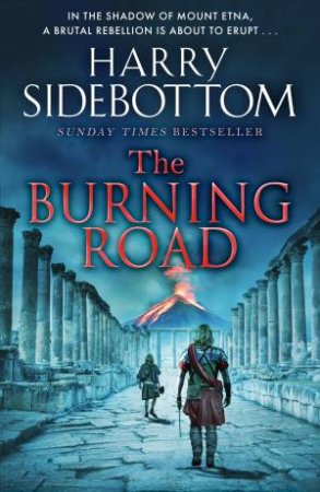 The Burning Road by Harry Sidebottom