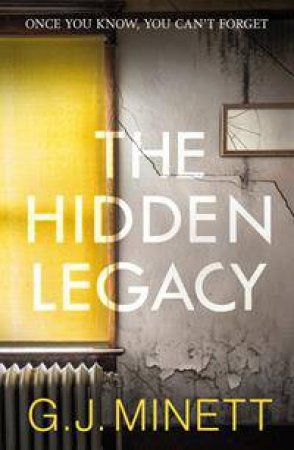 The Hidden Legacy by G J Minett