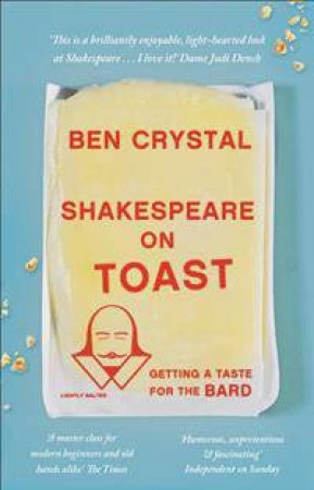 Shakespeare on Toast by Ben Crystal