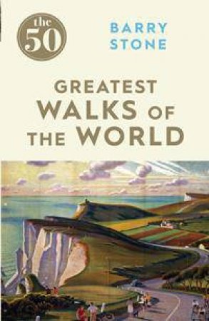 The 50 Greatest Walks Of The World